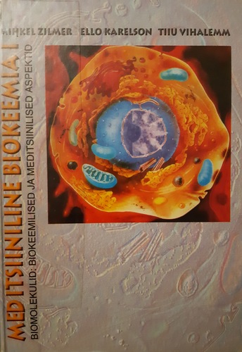 Meditsiiniline biokeemia I. Biomolekulid: biokeemilis-kliinilised aspektid