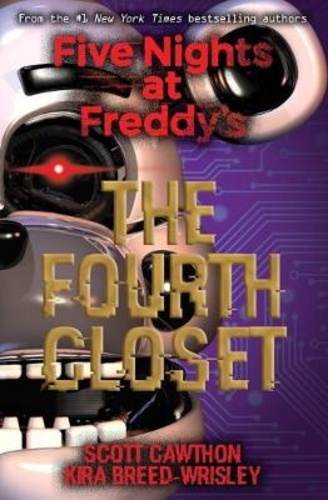 The Fourth Closet (Five Nights at Freddy's #3)
