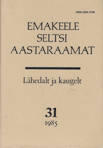 Lähedalt ja kaugelt. Emakeele Seltsi Aastaraamat 31