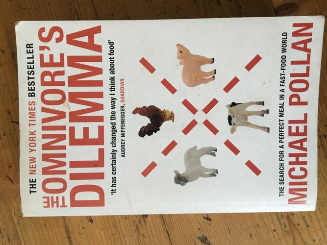 The Omnivore's Dilemma -The search for a perfect meal in a fast-food world