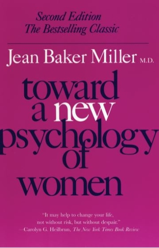 Toward a New Psychology of Women
