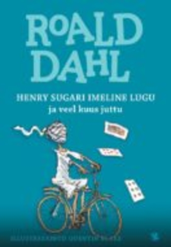 Henry Sugari imeline lugu ja veel kuus juttu