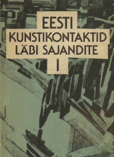 Eesti kunstikontaktid läbi sajandite 1. osa