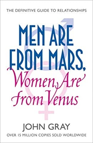 Men Are from Mars, Women Are from Venus: The Classic Guide to Relationships