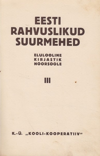 Eesti rahvuslikud suurmehed III