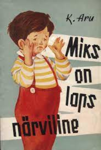 Miks on laps nii närviline