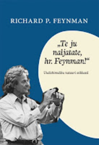 Te ju naljatate, hr. Feynman!