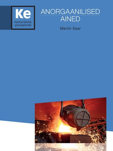 Anorgaanilised ained. Keemia töövihik gümnaasiumile