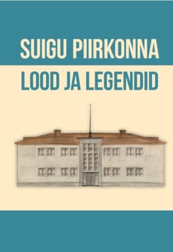 Suigu piirkonna lood ja legendid