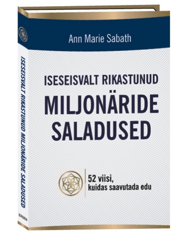 Iseseisvalt rikastunud miljonäride saladused