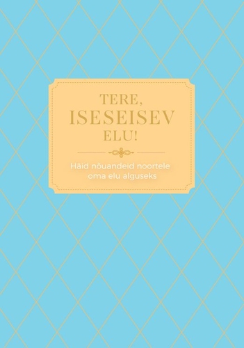 Tere, iseseisev elu!