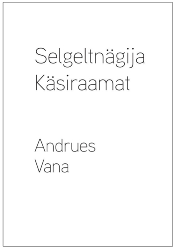 Selgeltnägija käsiraamat
