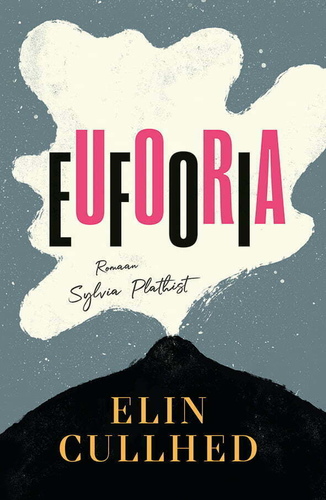 Eufooria. Romaan Sylvia Plathist