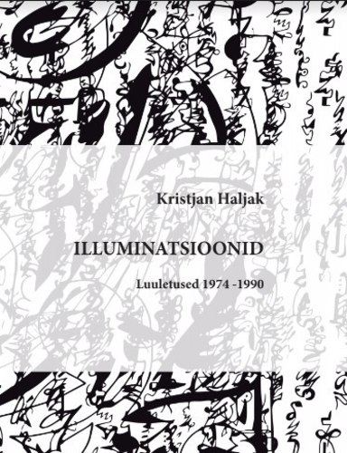 Illuminatsioonid. Luuletused 1974–1990