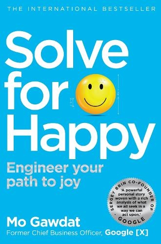 Solve For Happy: Engineer Your Path to Joy (Paperback) Solve For Happy: Engineer Your Path to Joy