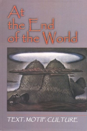 At the End of the World: Text, Motif, Culture 