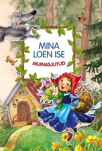 Mina loen ise. Muinasjutud