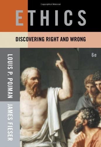 Ethics: Discovering Right and Wrong