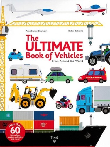 The Ultimate Book of Vehicles: From Around the World