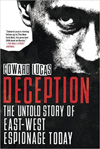 Deception. The Untold Story of East-West Espionage Today