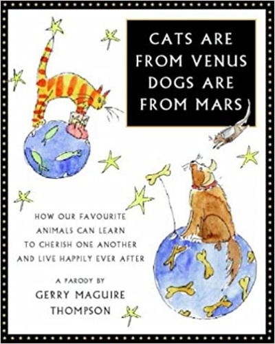 Cats are from Venus dogs are from Mars