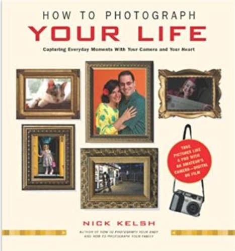 How to Photograph Your Life
