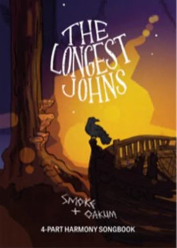 The Longest Johns: Smoke and Oakum 4-part harmony songbook