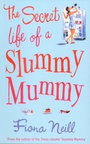 The Secret Life of a Slummy Mummy