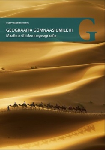 Geograafia gümnaasiumile III. Maailma ühiskonnageograafia