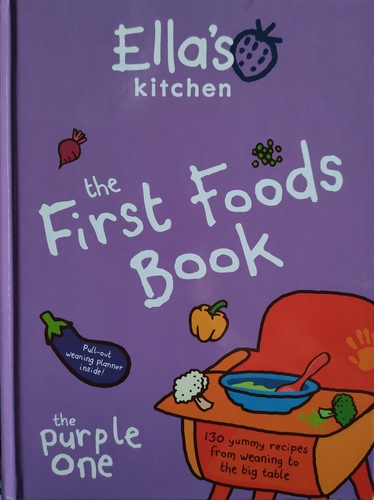 Ella's Kitchen: The First Foods Book