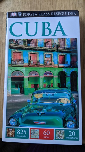 Cuba. Första klass reseguider