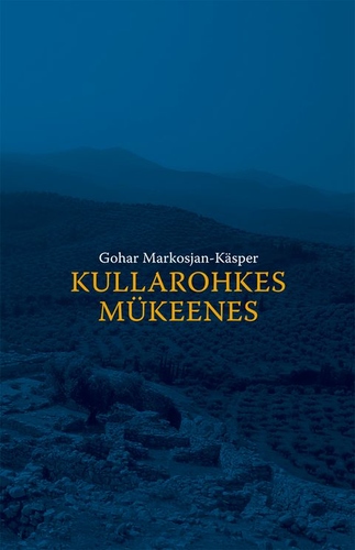 Kullarohkes Mükeenes