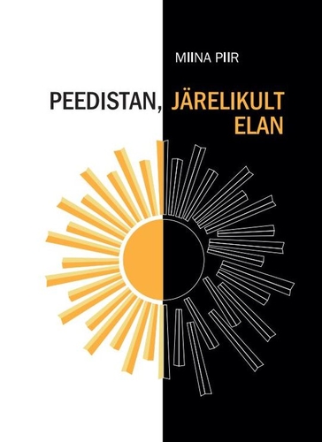 Peedistan, järelikult elan