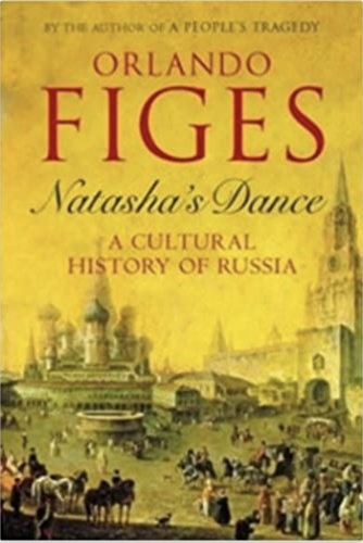 Natasha's Dance: A Cultural History of Russia