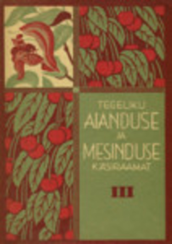 Tegeliku aianduse ja mesinduse käsiraamat III