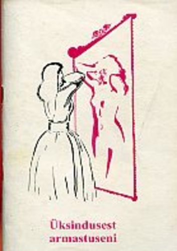 Üksindusest armastuseni