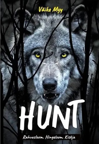 Hunt. Rahvusloom. Hingeloom. Kiskja