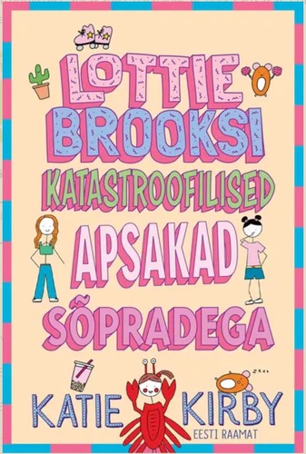 Lottie Brooksi katastroofilised apsakad sõpradega