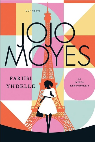 Pariisi yhdelle ja muita kertomuksia