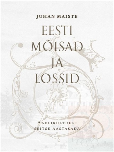 Eesti mõisad ja lossid I