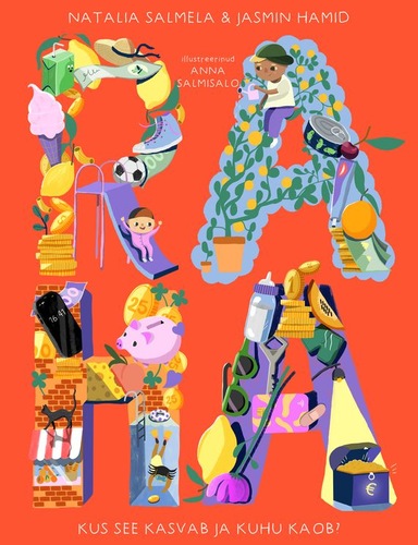 Raha. Kus see kasvab ja kuhu kaob?