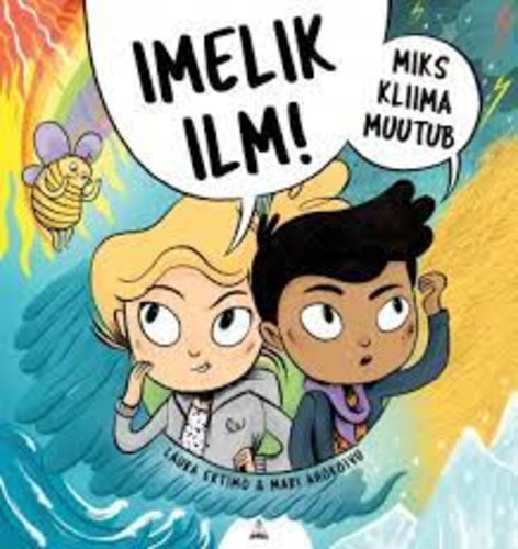 Imelik ilm! Miks kliima muutub?