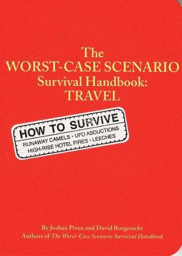 The Worst Case Scenario Survival Handbook: Travel
