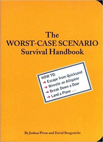 The Worst-Case Scenario Survival Handbook
