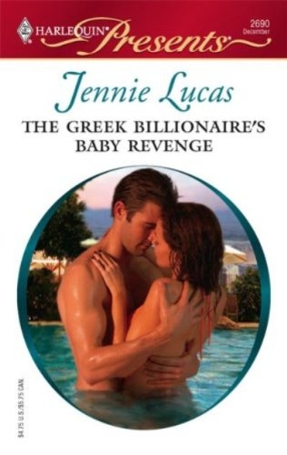 The Greek Billionaire's Baby Revenge: A Billionaire Romance