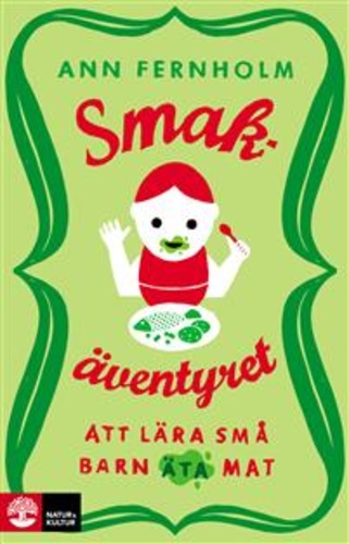 Smakäventyret : att lära små barn äta mat
