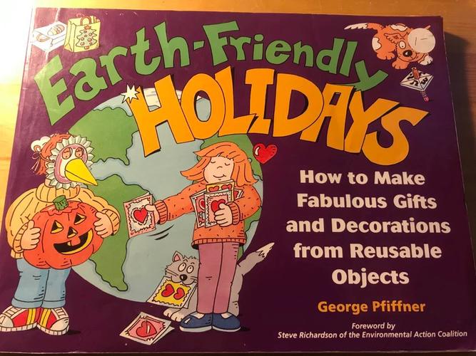 Earth-Friendly Holidays: How to Make Fabulous Gifts and Decorations from Reusable Objects