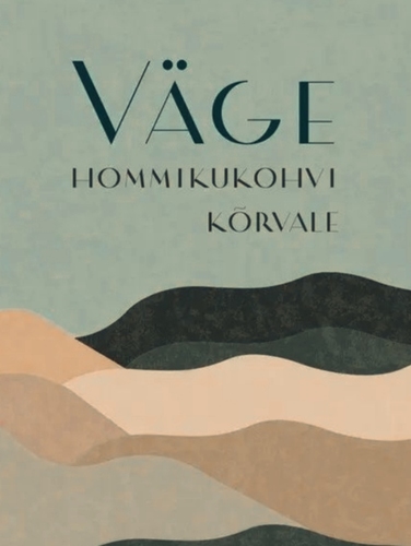 Väge hommikukohvi kõrvale