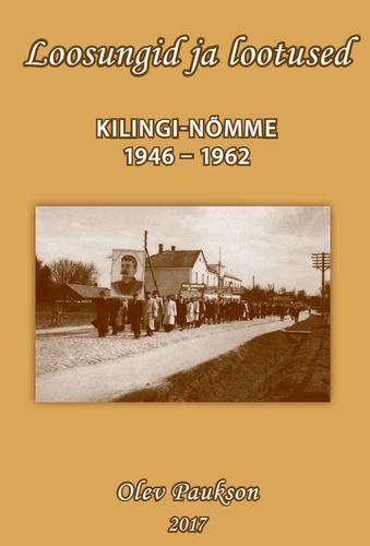 Loosungid ja lootused Kilingi-Nõmme 1946-1962