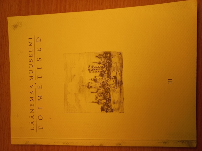 Läänemaa Muuseumi Toimetised III